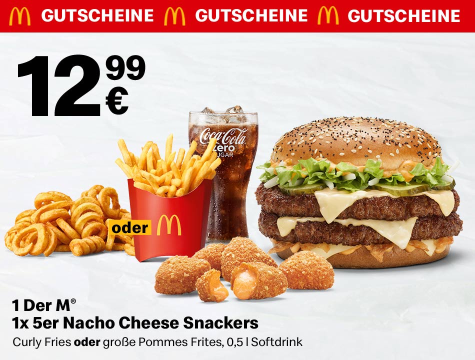 Wir sehen abgebildet den Der M® mit 5er Nacho Cheese Snackers, Curly Fries oder großen Pommes und einem 0,5l Softdrink für 12,99 €